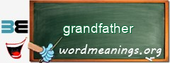 WordMeaning blackboard for grandfather